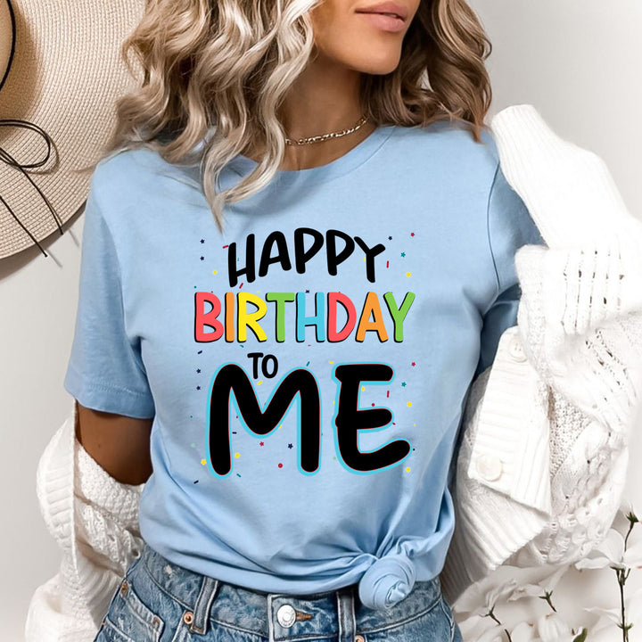 Happy Birthday To Me - Bella Canvas