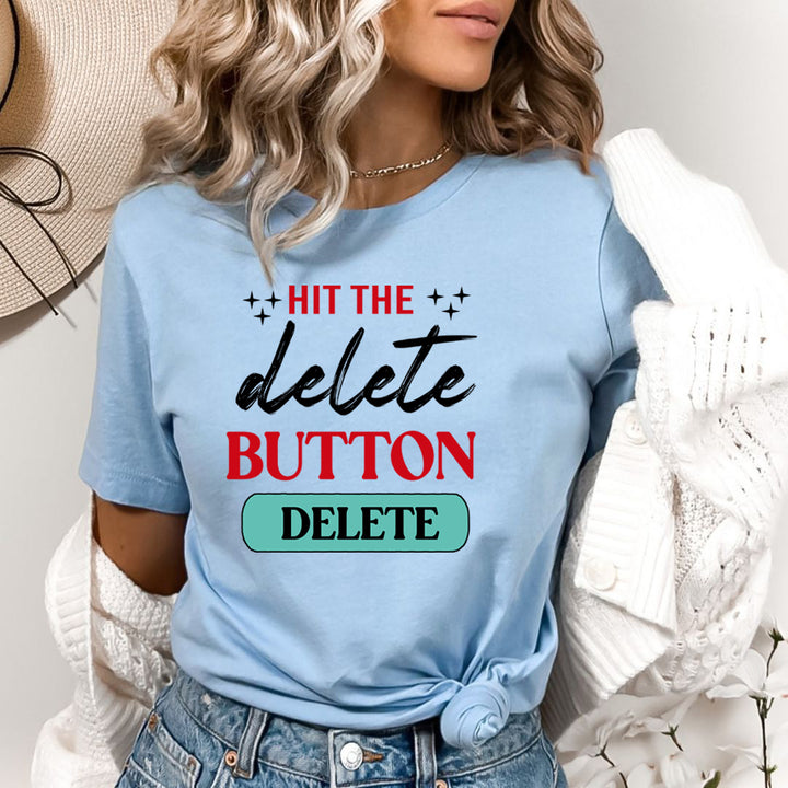 Hit The Delete Button - Bella Canvas