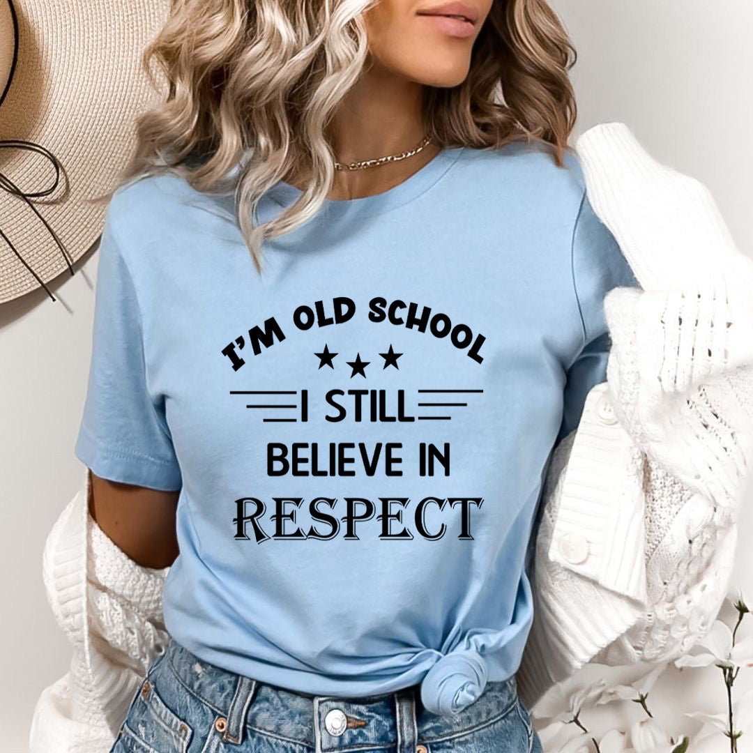 I Still Believe In Respect - Bella Canvas