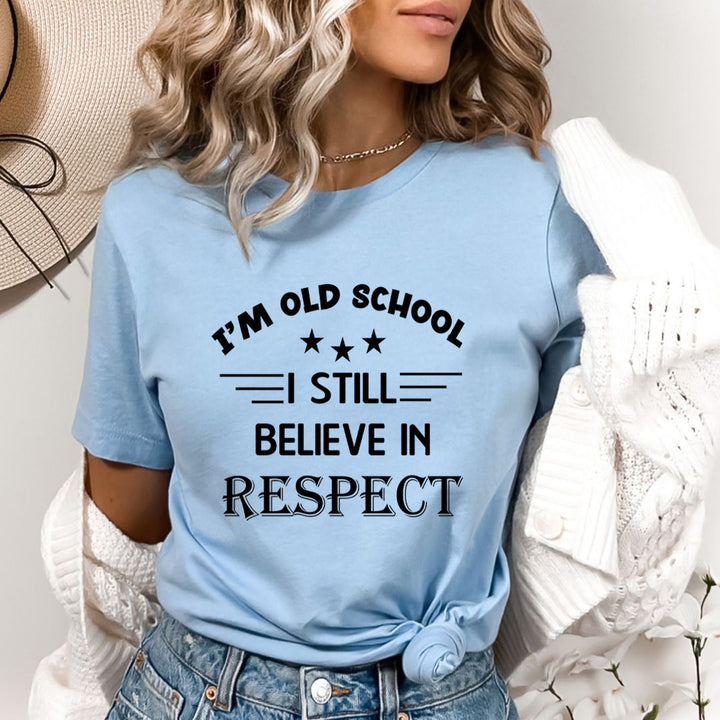 I Still Believe In Respect - Bella Canvas