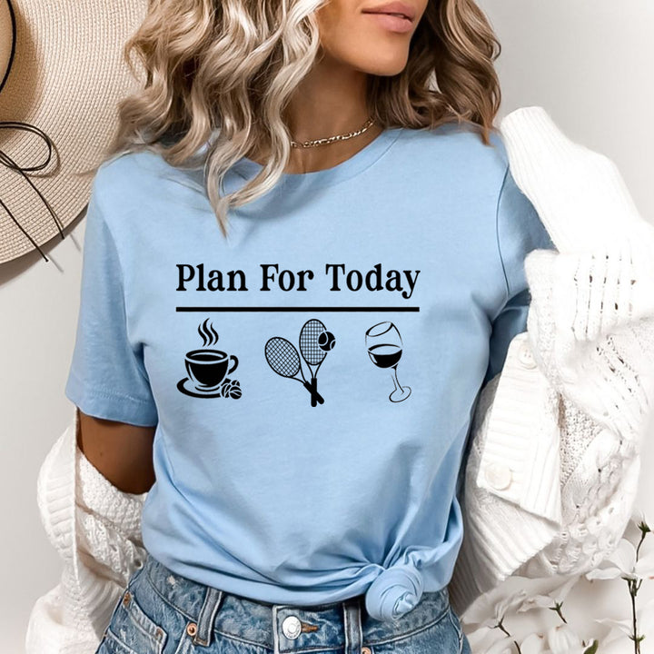 Plan For Today - Bella Canvas