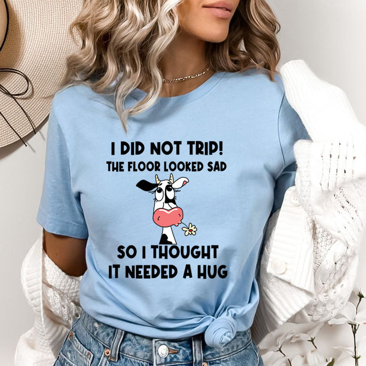 I Did Not Trip - Bella Canvas