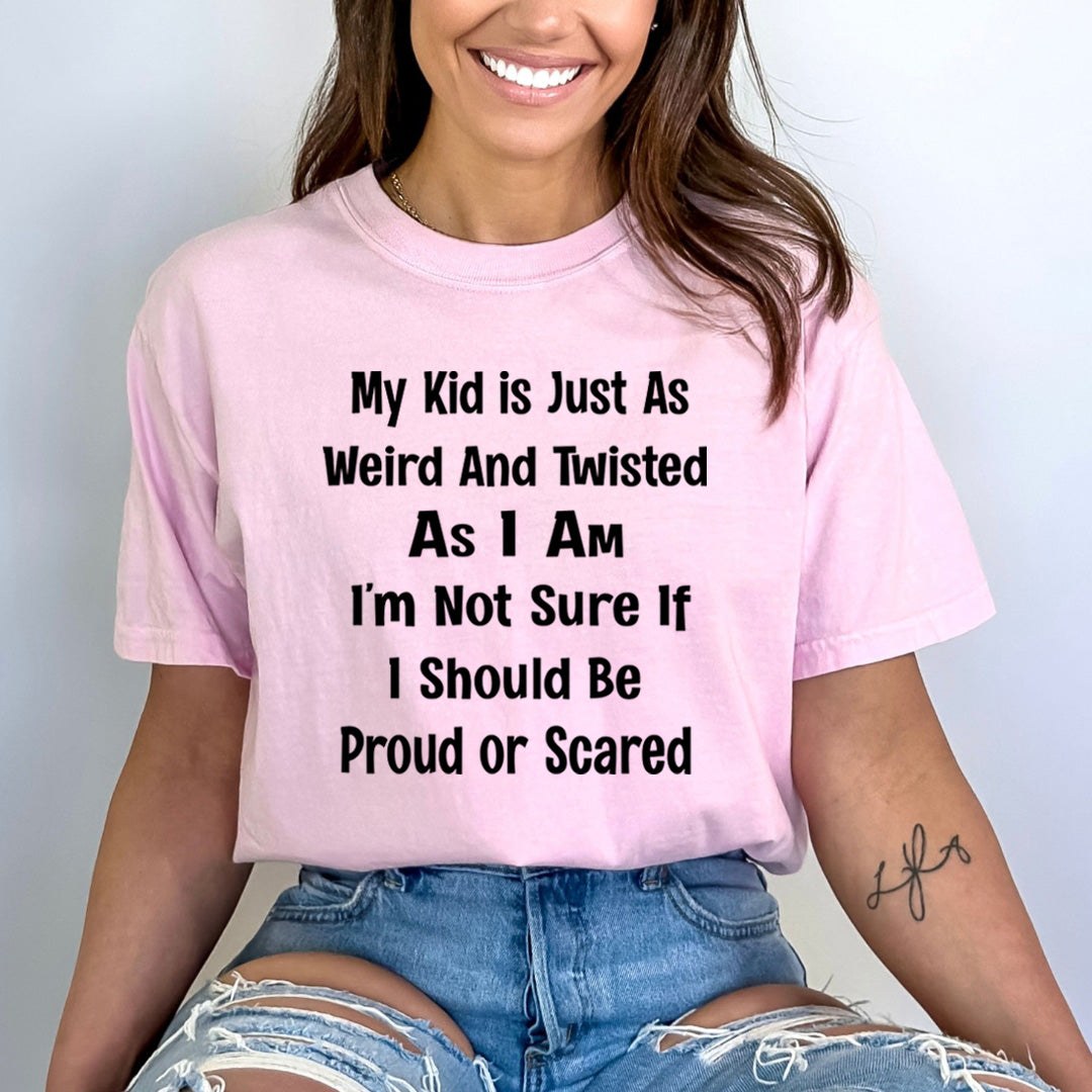 My Kid Is Just As Weird And Twisted - Bella Canvas