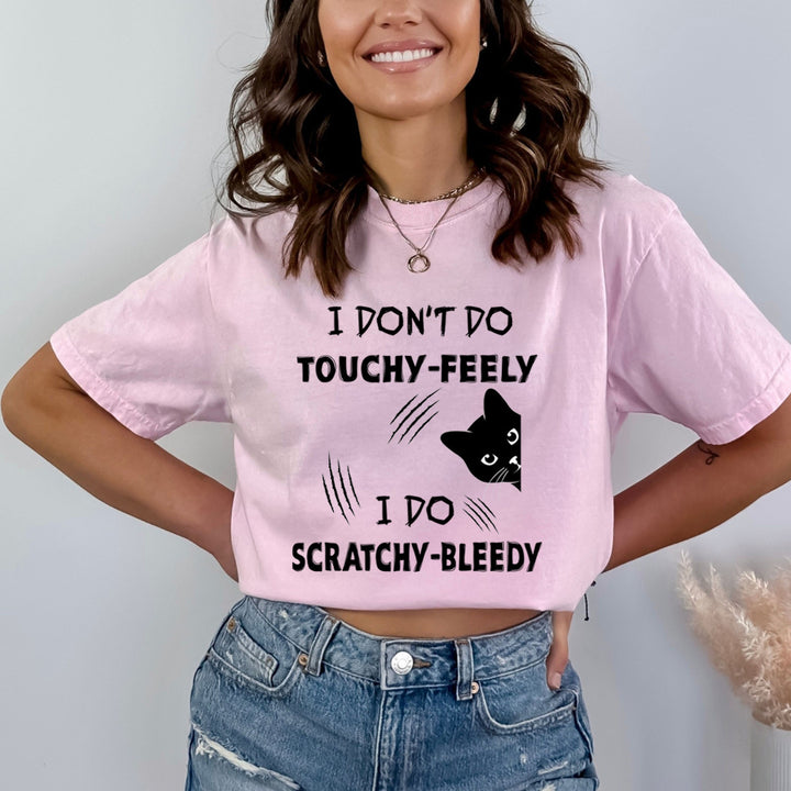 I Don't Do Touchy Feely - Bella Canvas