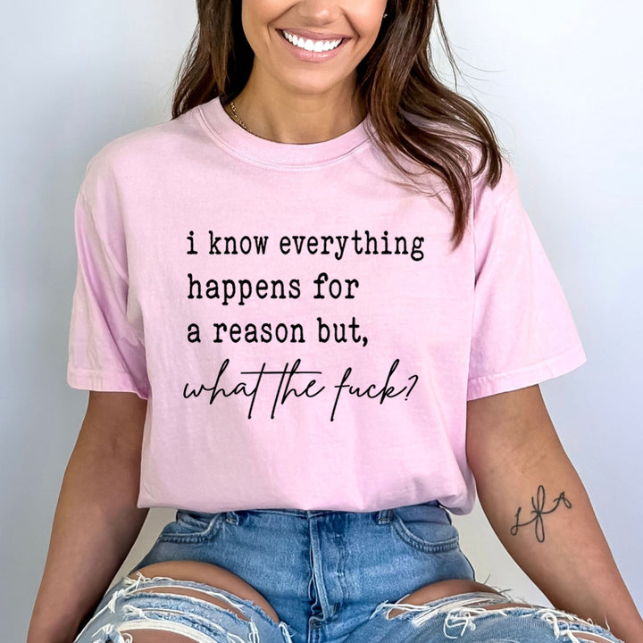 I Know Everything Happens For A Reason - Bella Canvas