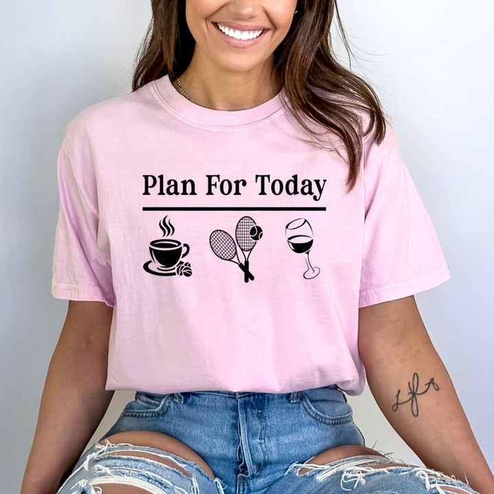 Plan For Today - Bella Canvas