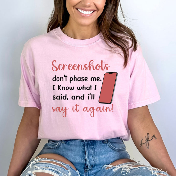 Screenshots Don't Phase Me - Bella Canvas