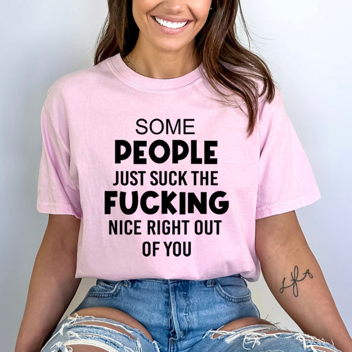 Some People Just Suck The Fucking - Bella Canvas