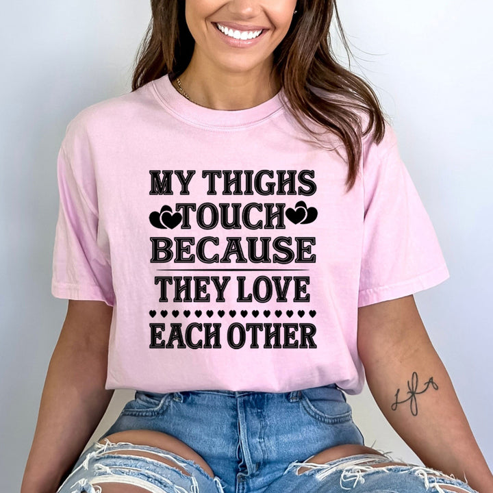My Thighs Touch - Bella Canvas