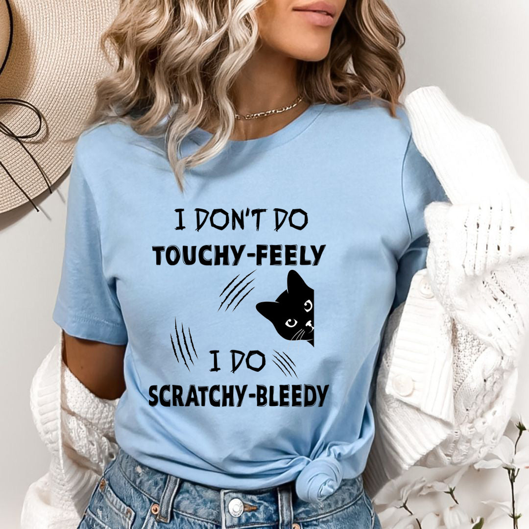 I Don't Do Touchy Feely - Bella Canvas