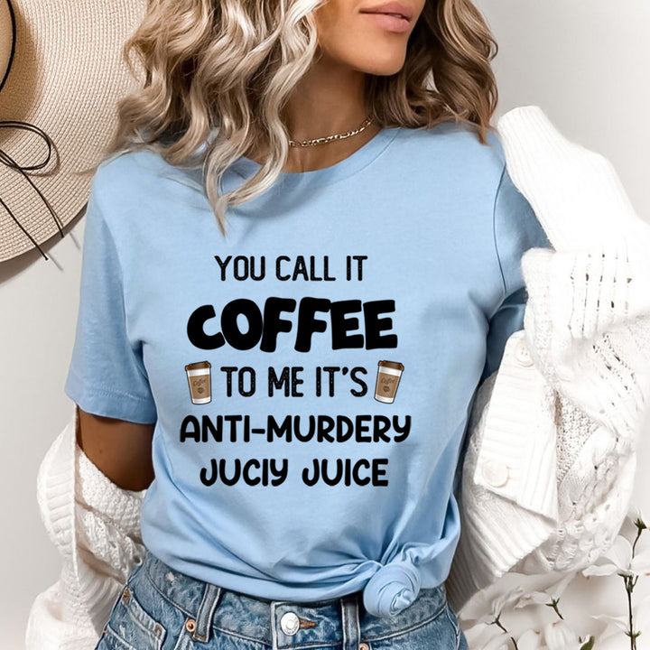 You Call It Coffee - Bella Canvas