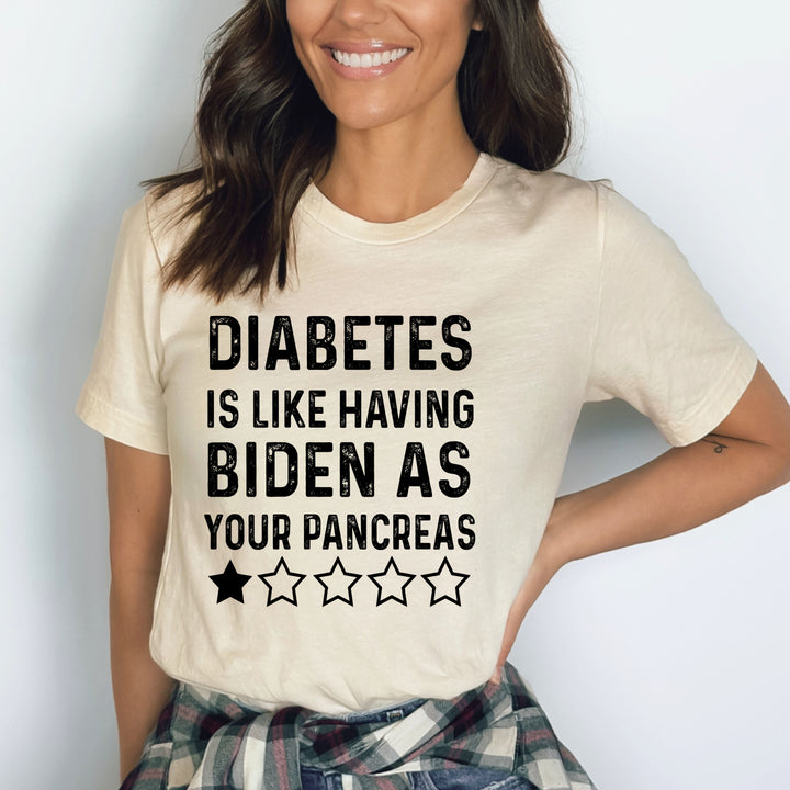 Diabetes Is Like Having Biden- Bella Canvas