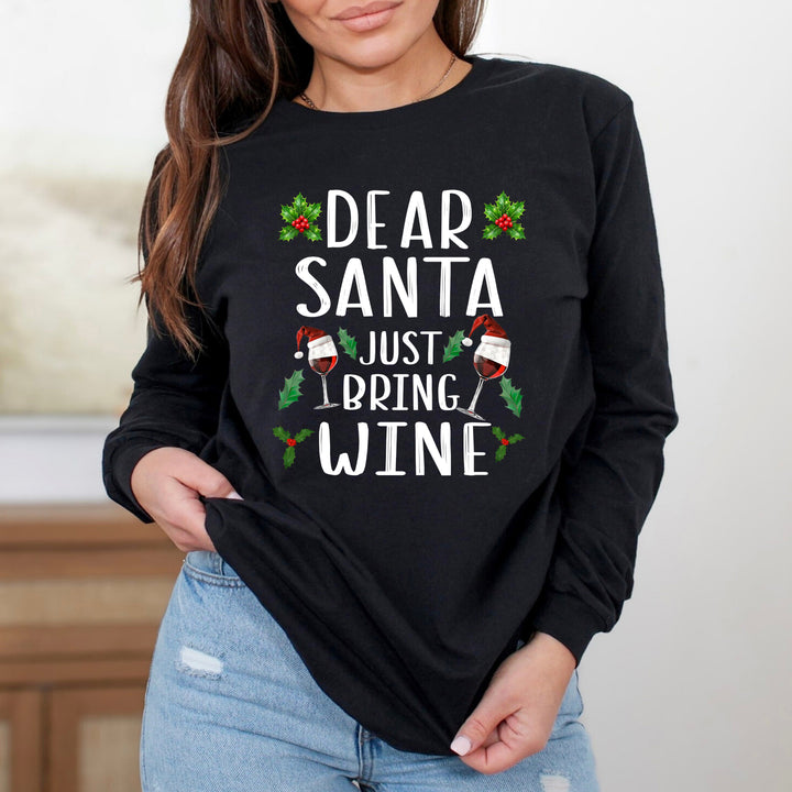 Dear Santa Just Bring Wine - Long-Sleeve Tee