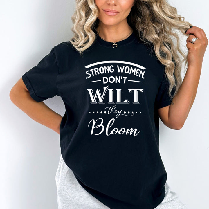Strong Women Don't Wilt - Bella Canvas