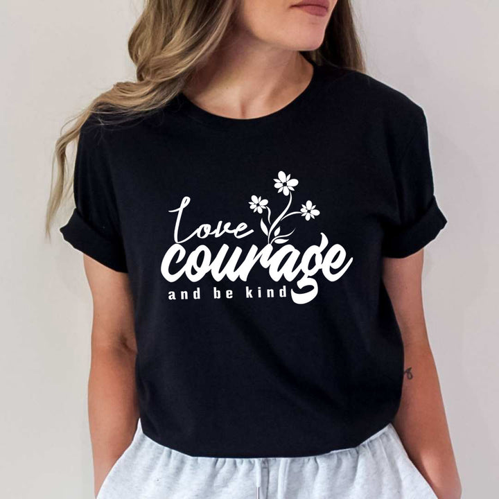 Love Courage - Unisex - T-Shirt