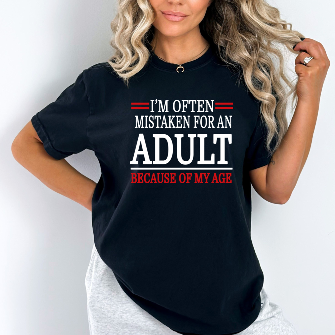 Often Mistaken For My Adult - Unisex T-Shirt