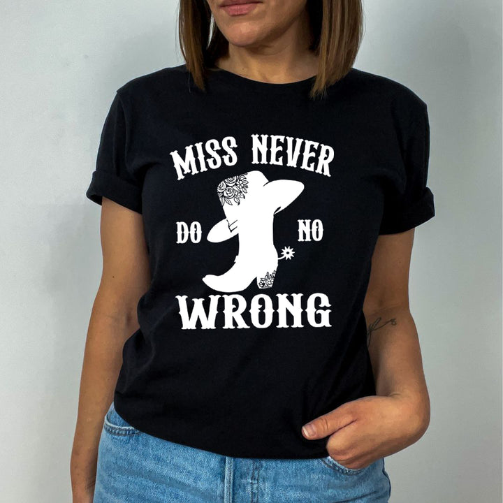 Miss Never Wrong - Unisex T-Shirt