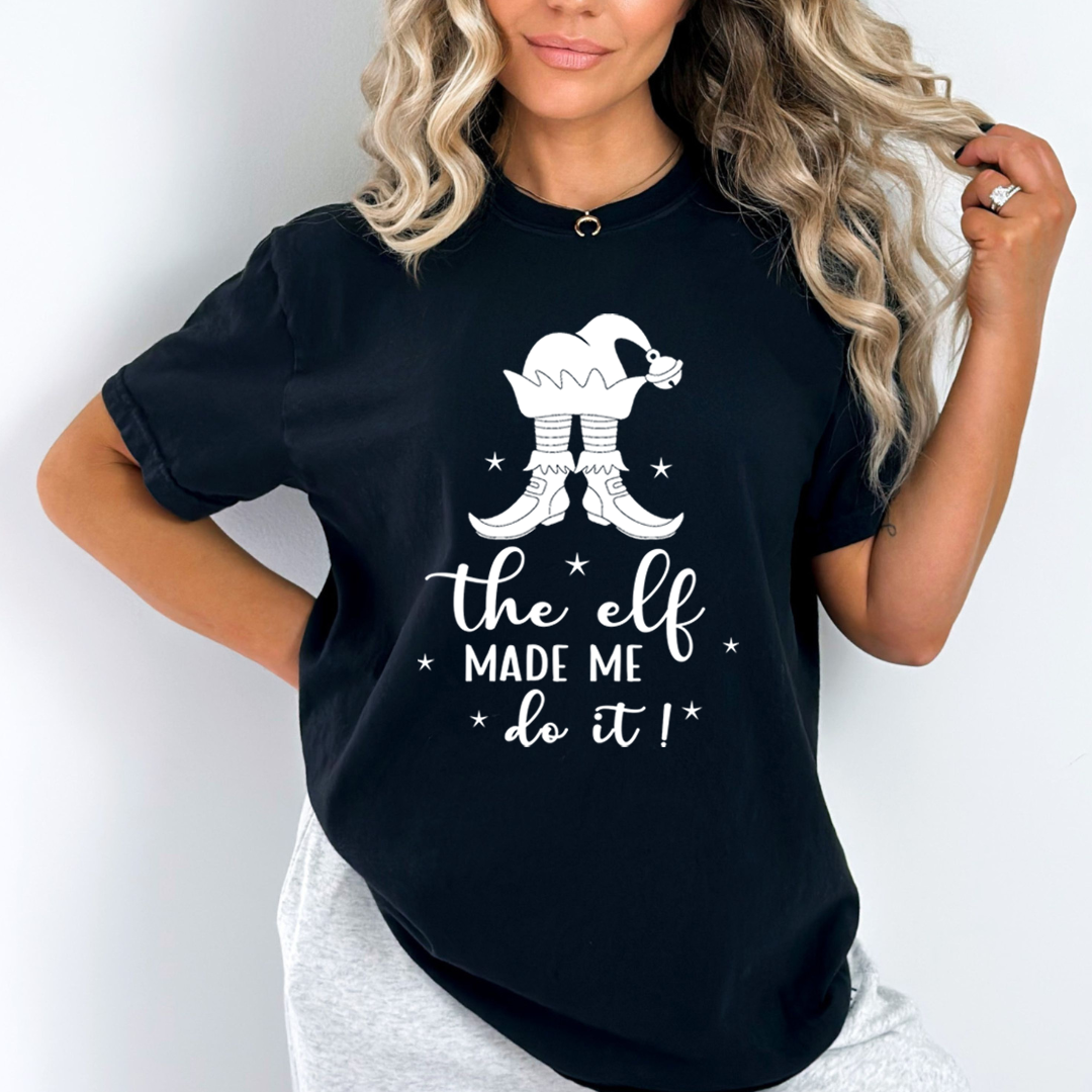 The Elf Made Me Do It - Unisex T-Shirt
