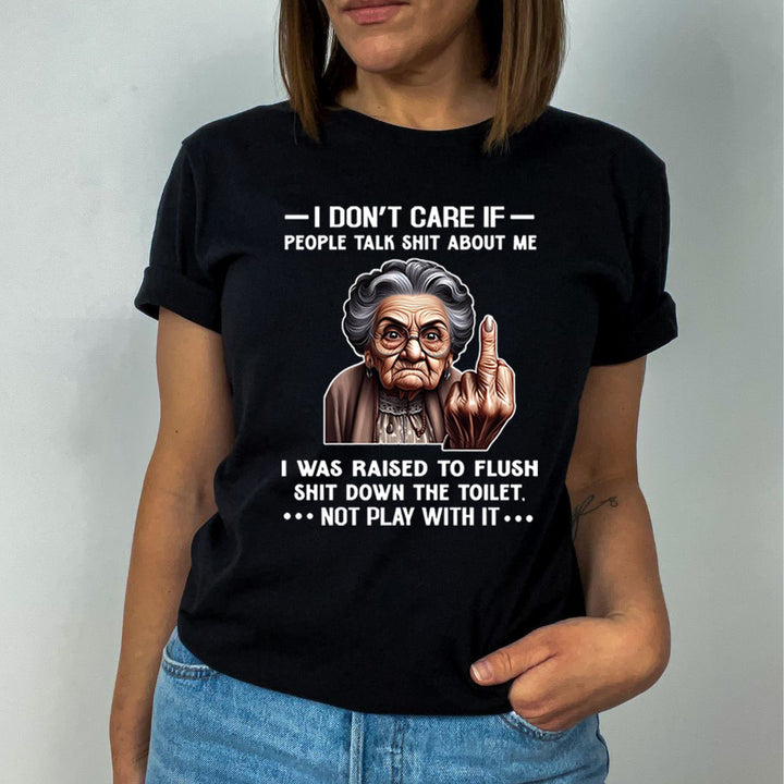 If People Talk Shit About Me Don't Play With It - T-Shirt