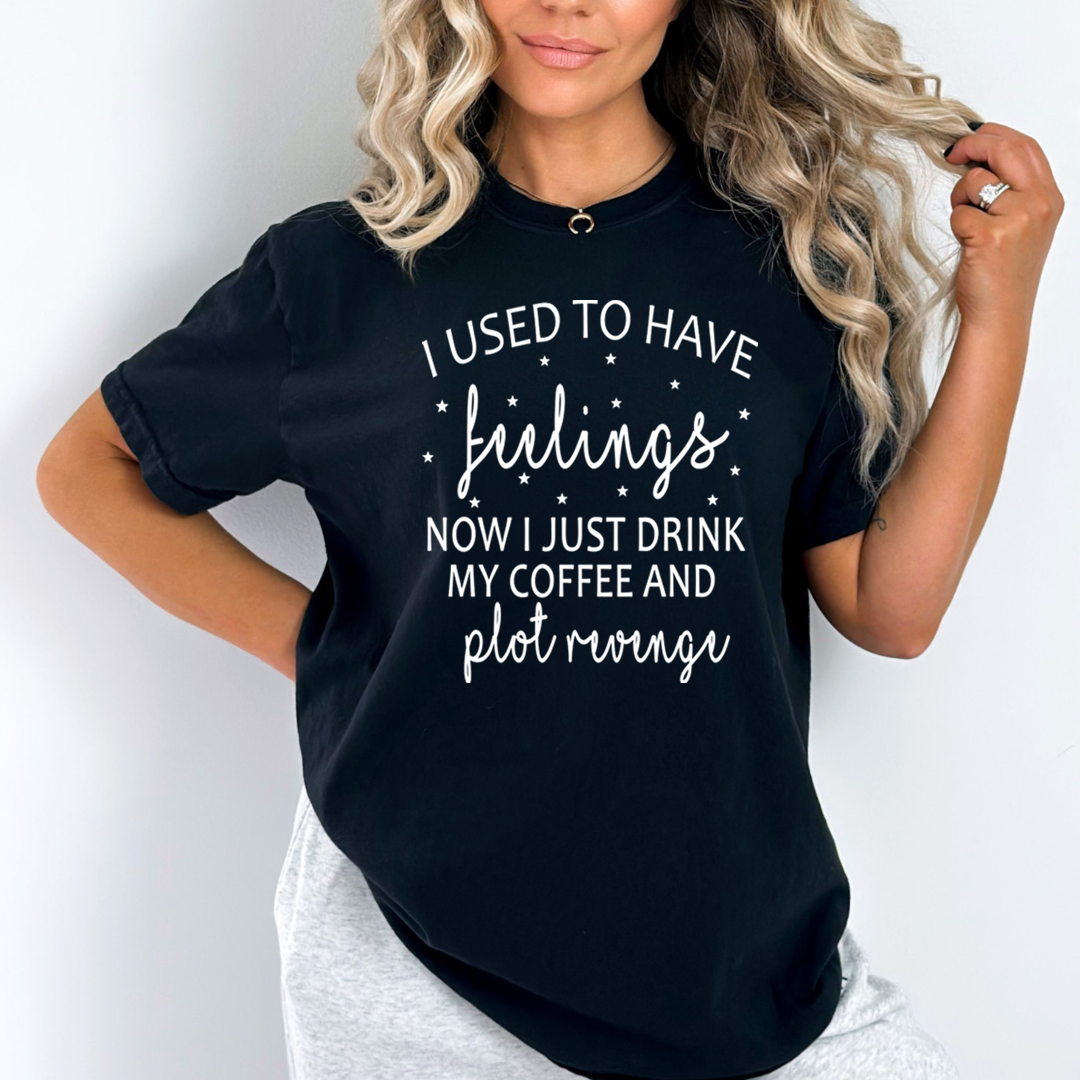 I Used To Have Feelings - Unisex T-Shirt