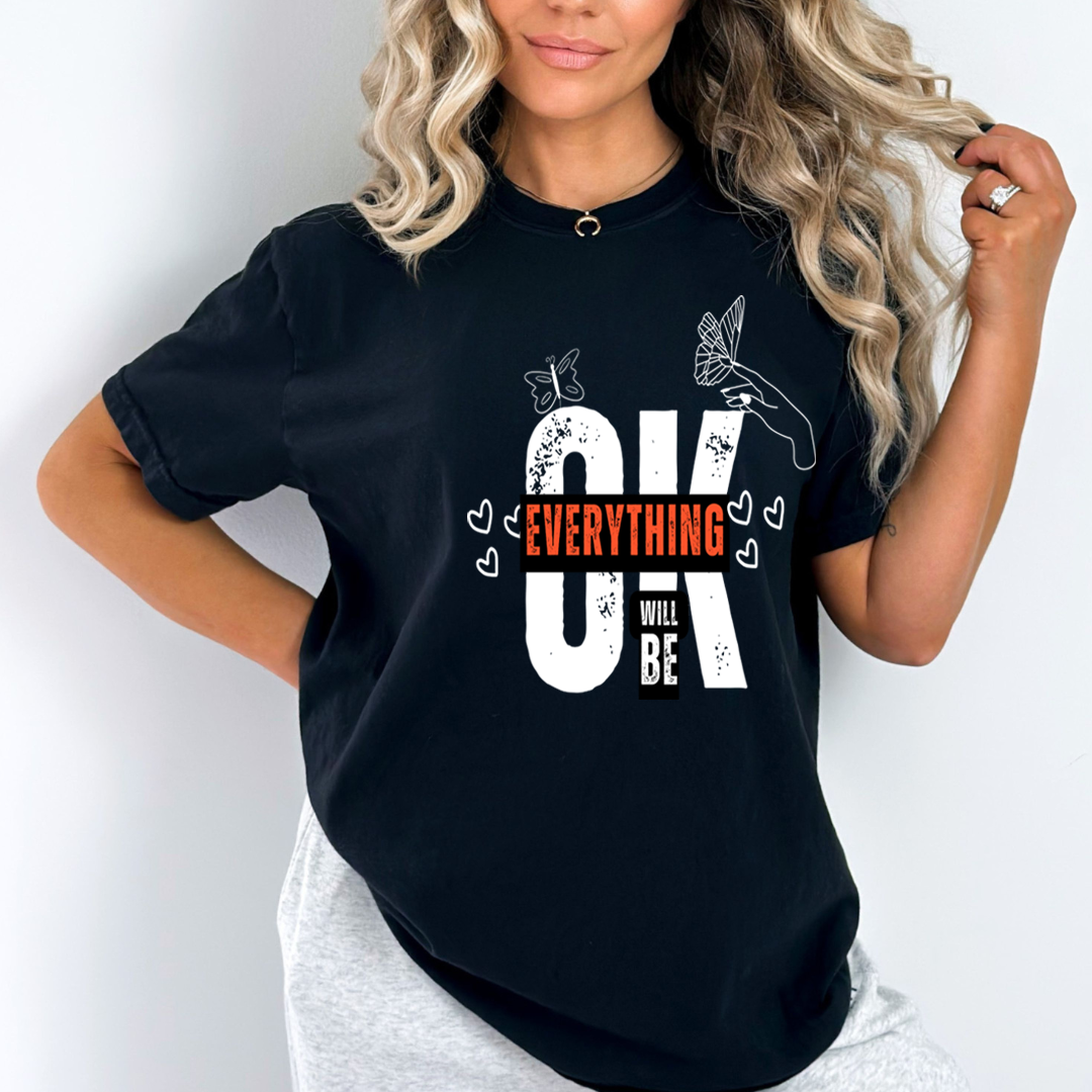 Everything Will Be Ok - Unisex T-Shirt