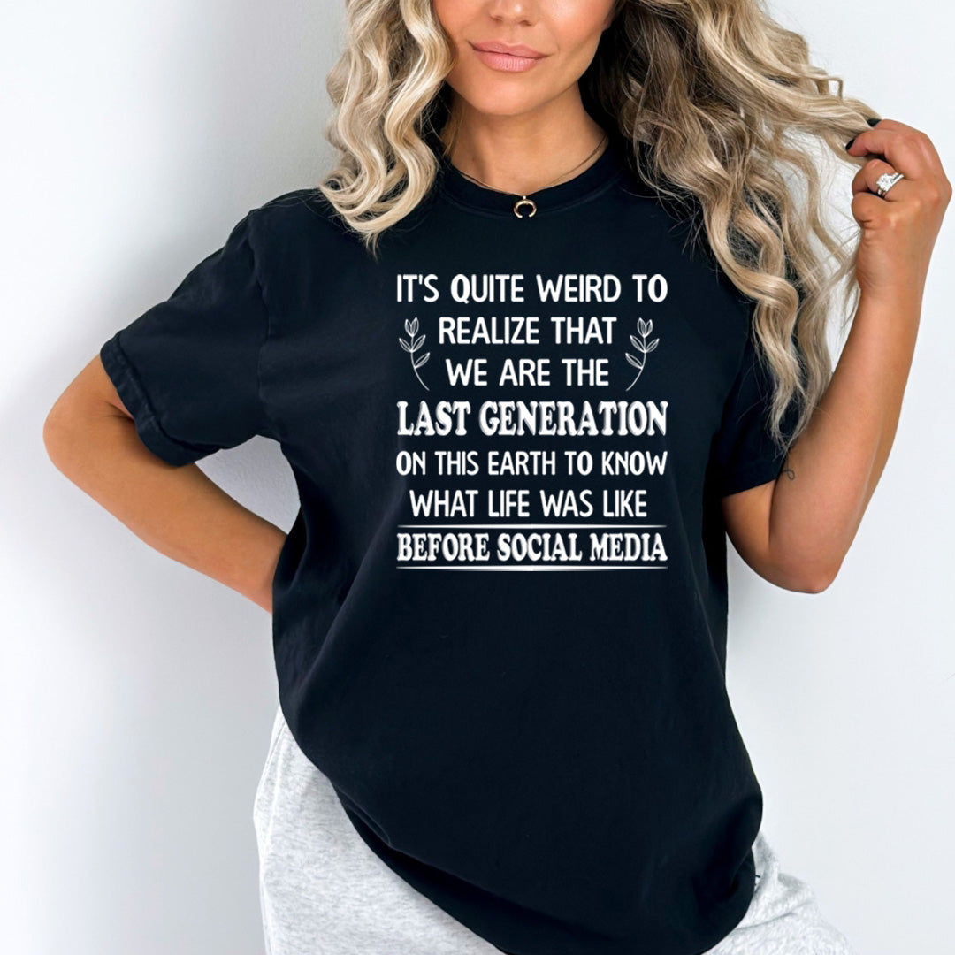 We Are The Last Generation On This Earth - Bella Canvas