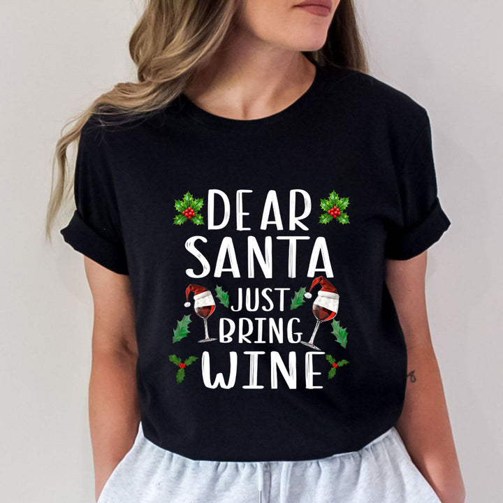 Dear Santa Just Bring Wine - Unisex T-Shirt