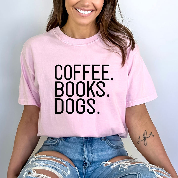"Coffee Books Dogs" - Bella Canvas T-Shirt