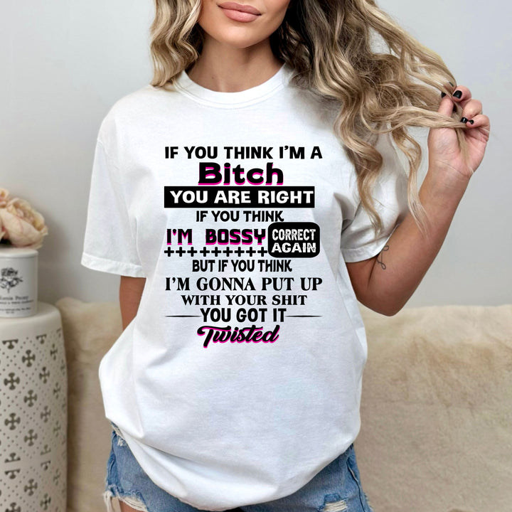 "If You Think I Am Bitch"