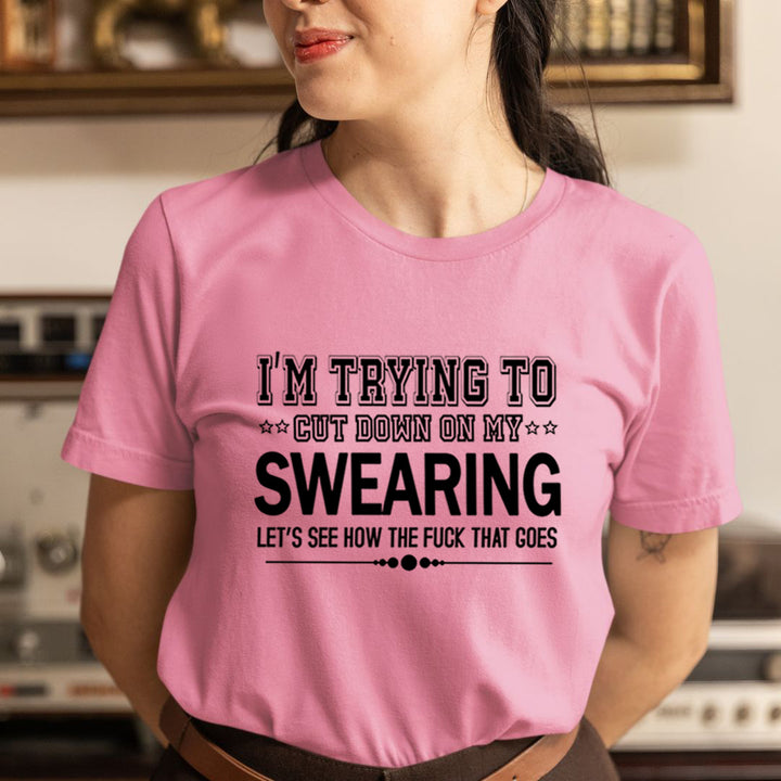I'm Trying To Cut Down - Unisex T-Shirt