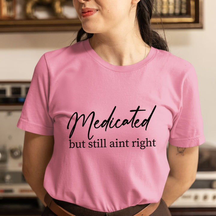 Medicated - Unisex T-Shirt