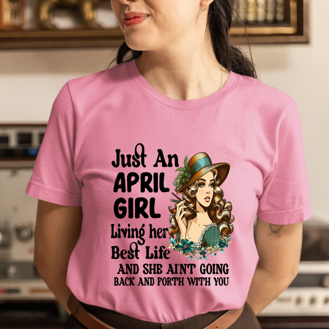 April Girl Living Her Best Life - Unisex T-Shirt