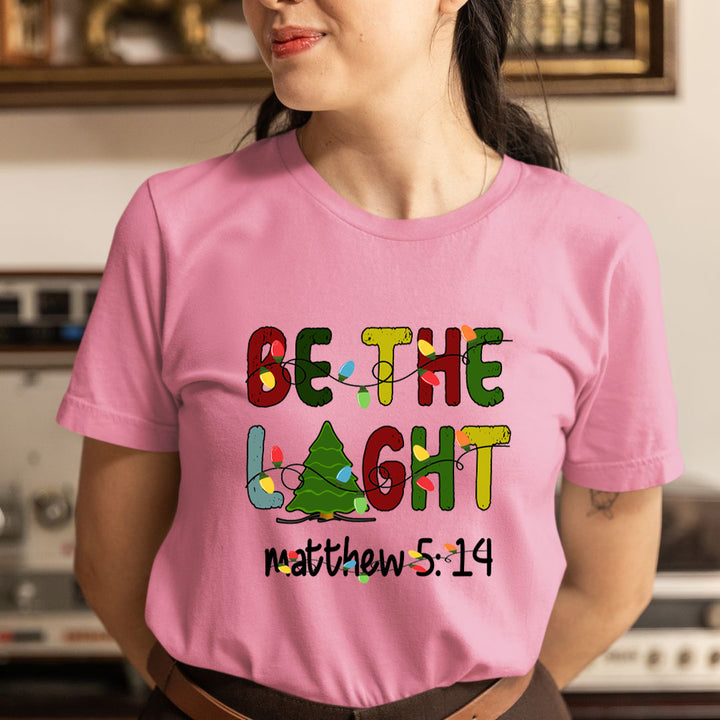 Be The Light (Christmas) - Unisex T-Shirt