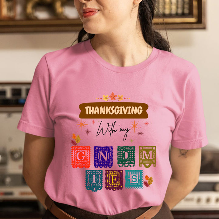Thanksgiving With My Gnomies - Unisex T-Shirt