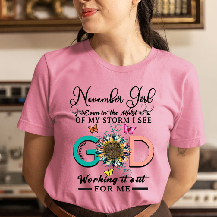 November Girl - God Working It Out For Me - Unisex T-Shirt