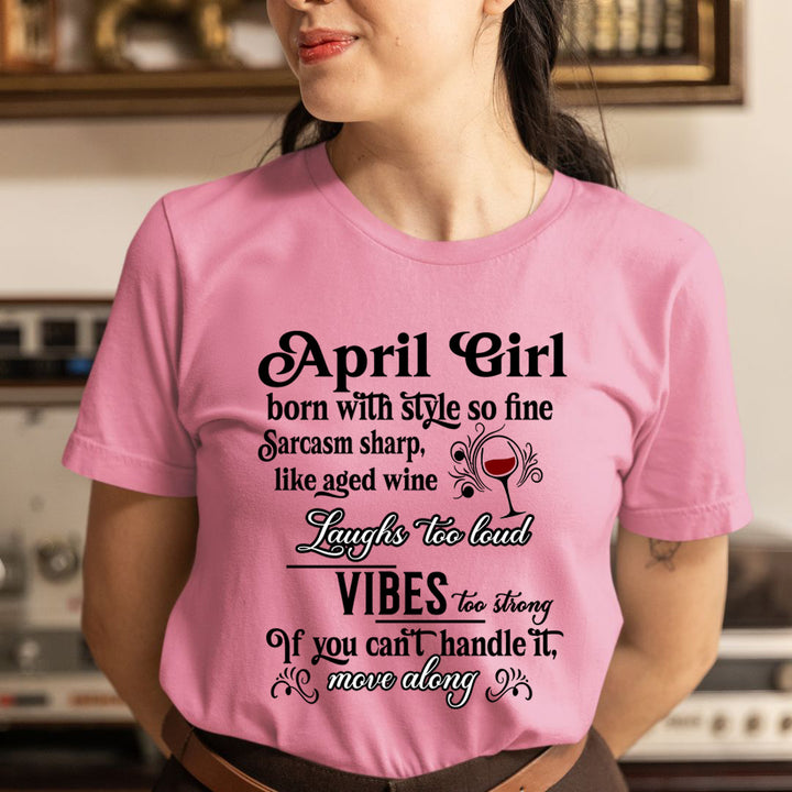 April Girl Born With Style - Unisex T-Shirt