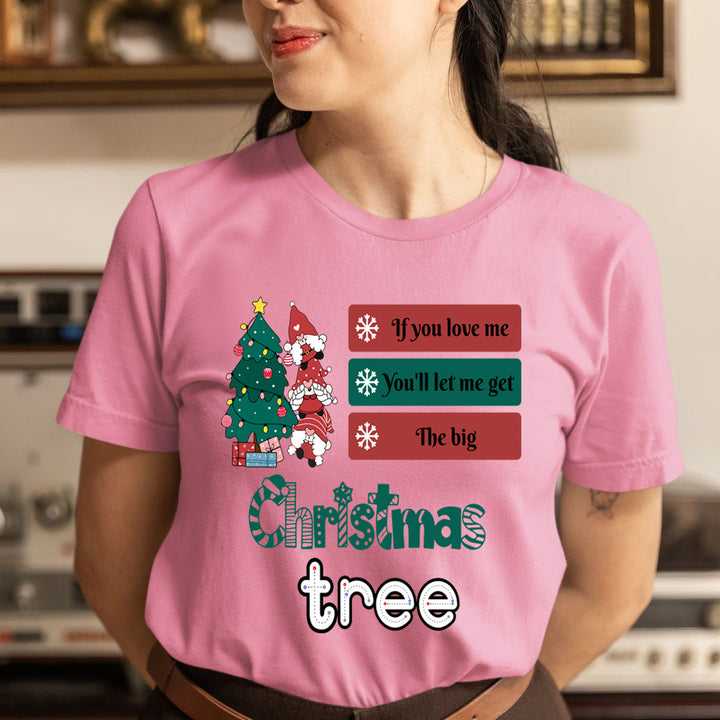 If You Love Me Christmas - Unisex T-Shirt