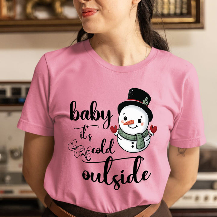 Baby It's Cold Outside(New) - Unisex T-Shirt