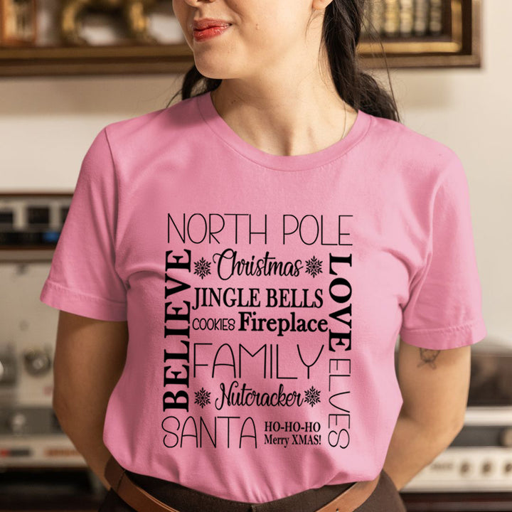 North Pole Believe Love Elves  - Unisex T-Shirt