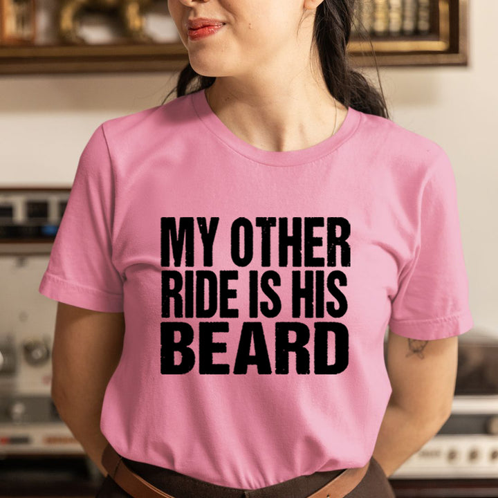 My Other Ride Is Beared  - Unisex T-Shirt
