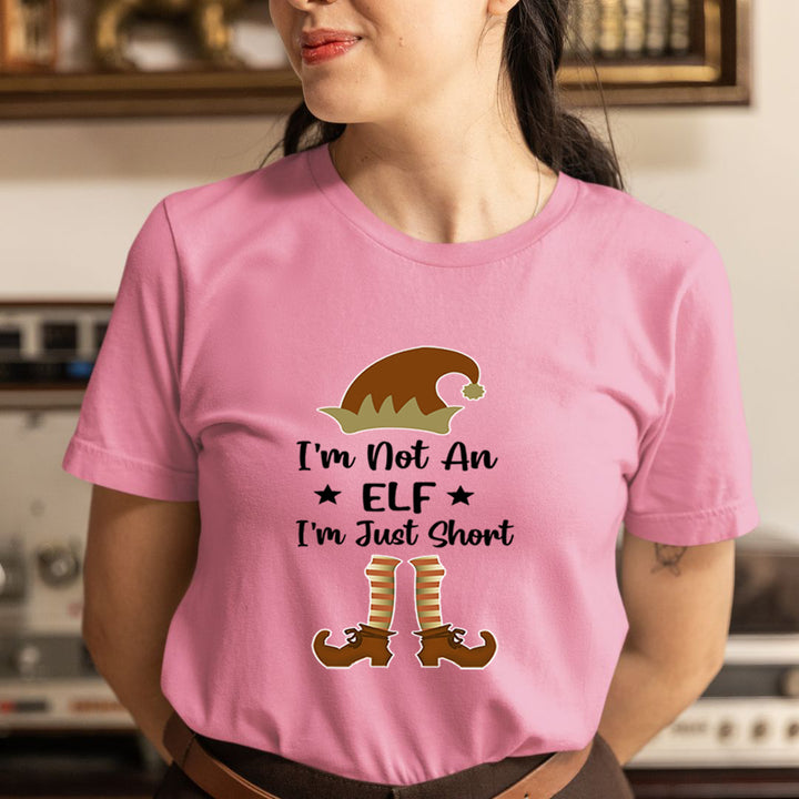 I'm Not An Elf - Unisex T-Shirt