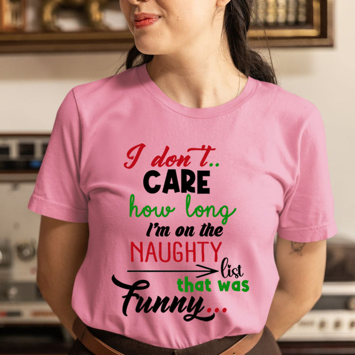 How Long Naughty List  - Unisex T-Shirt