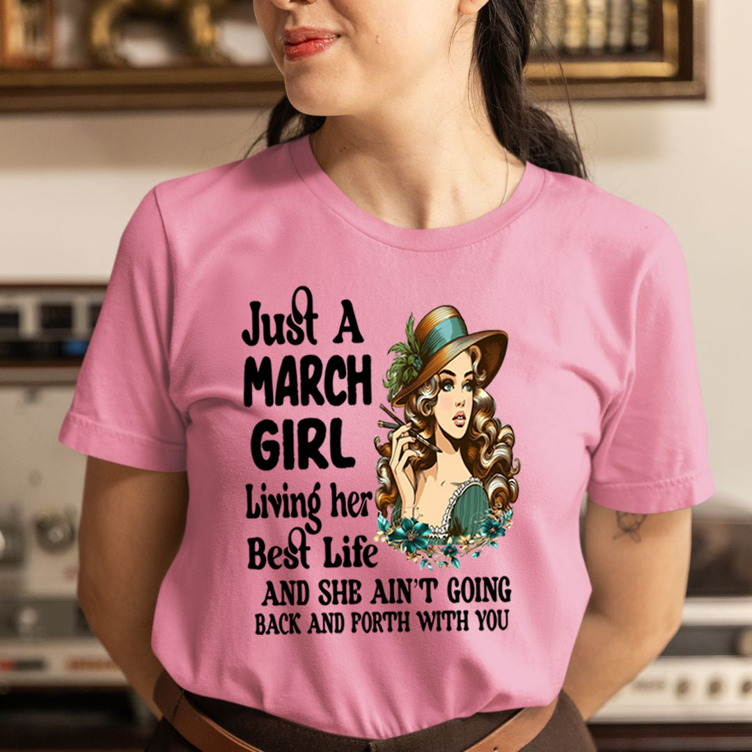 March Girl Living Her Best Life - Unisex T-Shirt