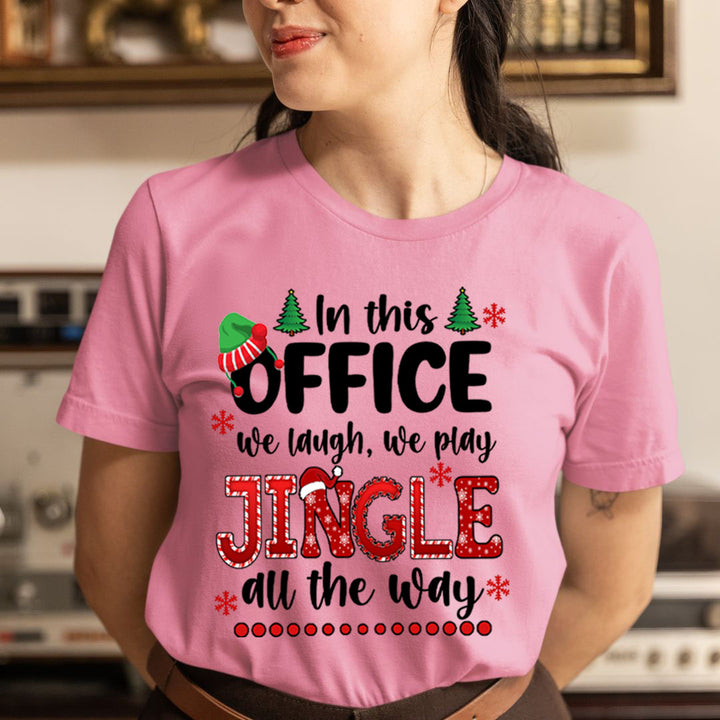 We Laugh We Play Jingle All The Way - Unisex T-Shirt