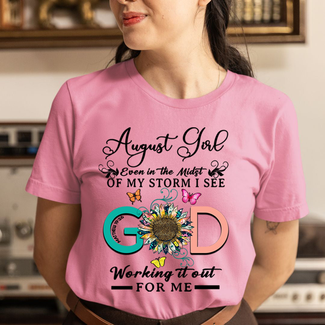 August Girl - God Working It Out For Me - Unisex T-Shirt
