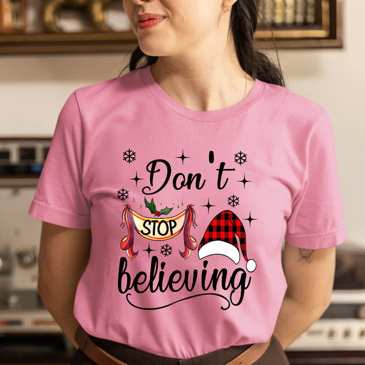 Don't Stop Believing - Unisex T-Shirt