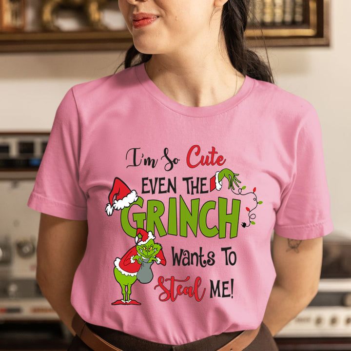 I'm So Cute Even The Grinch Wants(New) - Unisex T-Shirt