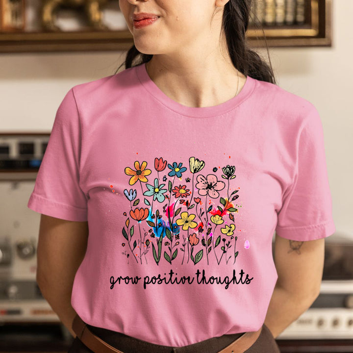 Grow Positive Thoughts - Unisex T-Shirt