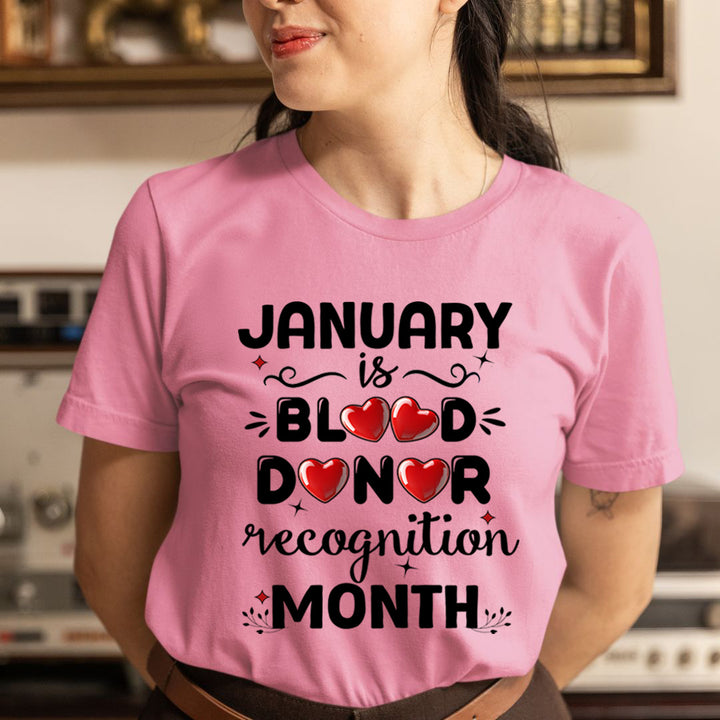 January Is Blood Donor Recognition Month - Unisex T-Shirt
