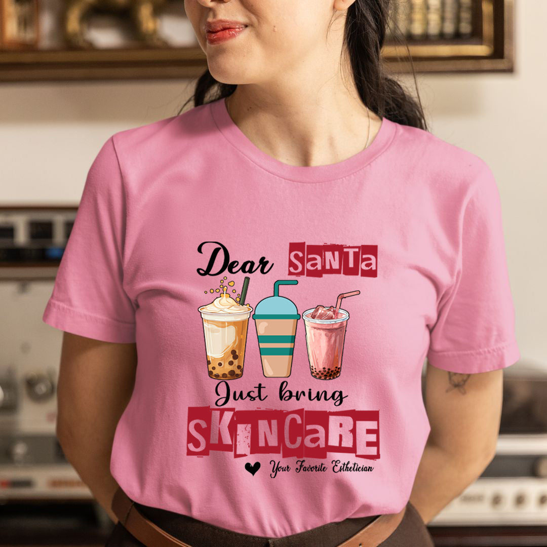 Dear Santa Just Bring Skincare - Unisex T-Shirt